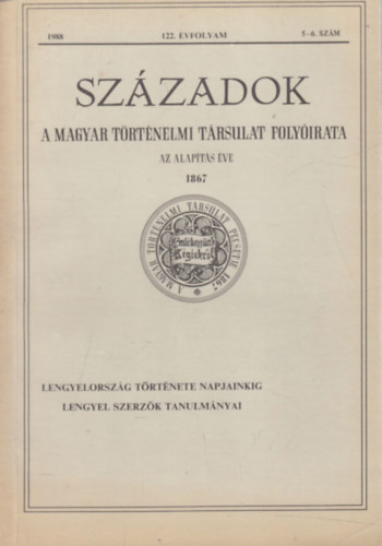 Sz�zadok 1988/5-6. (A Magyar T�rt�nelmi T�rsulat k�zl�nye)