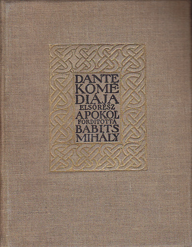 Dante-Babits, M. Alighieri - Dante kom�di�ja I-III.