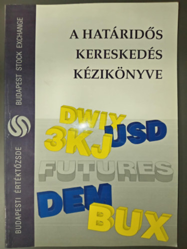 Dr. Br Viktria Farkas dm - A hatrids kereskeds kziknyve (Budapesti rtktzsde)