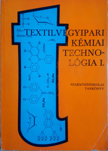Marosi J�zsef - Dr. Ruszn�k Istv�n - T�nczos Ildik� - Textilvegyipari k�miai technol�gia I.