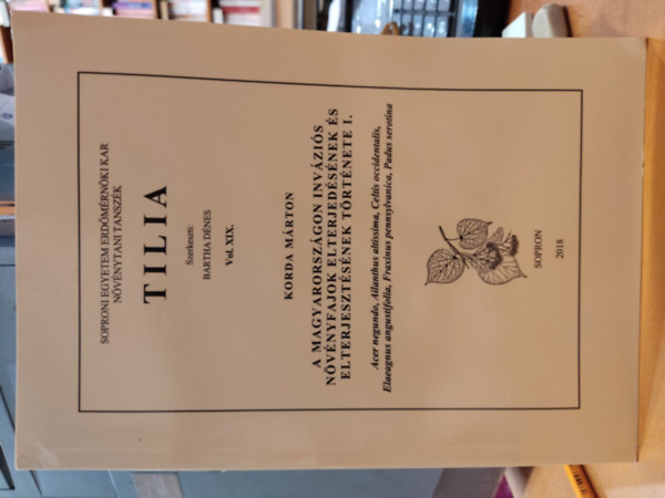 Korda M�rton Bartha D�nes - Tilia Vol. XIX. - A Magyarorsz�gon inv�zi�s n�v�nyfajok elterjed�s�nek �s elterjeszt�s�nek t�rt�nete I.