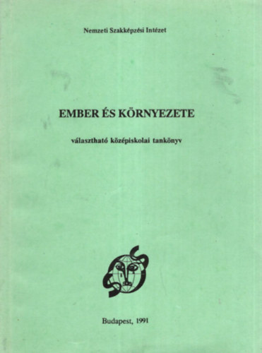 Dr. Kohl gnes  (Szerk.) - Ember s krnyezete  - vlaszthat kzpiskolai tanknyv