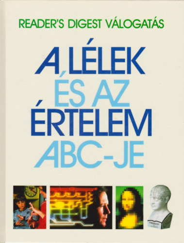 Alma E. Guinness  (szerk.); Justine Scott-Macnab (szerk.) - A llek s az rtelem ABC-je