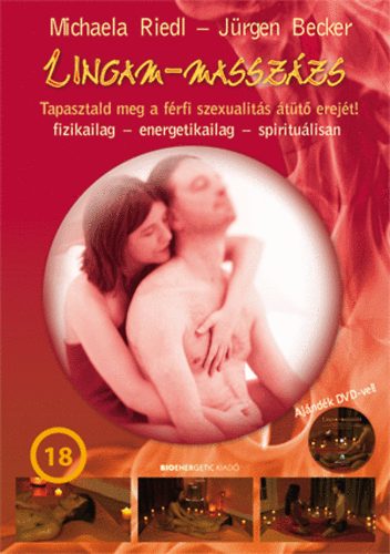 J�rgen Becker Michaela Riedl - Lingam-massz�zs - Tapasztald meg a f�rfi szexualit�s �t�t� erej�t!