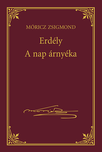 Móricz Zsigmond - Erdély - A nap árnyéka