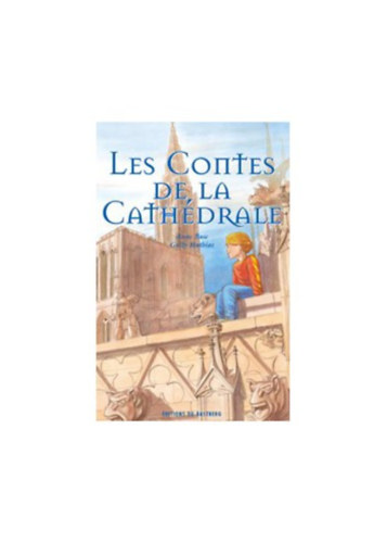 Anne Basc et Gally Mathias - Les Contes de la Cath�drale