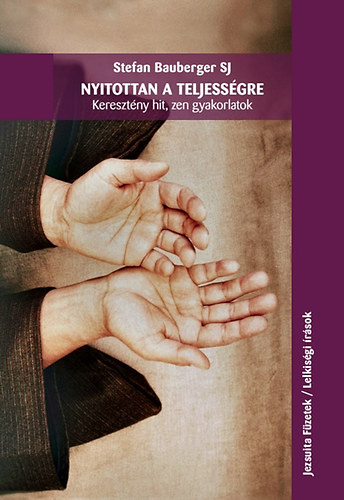 Stefano Bauberger - Nyitottan a teljessgre