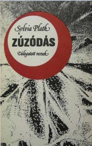 Sylvia Plath - Zúzódás Válogatott versek