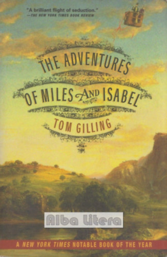 Tom Gilling - The Adventures of Miles and Isabel
