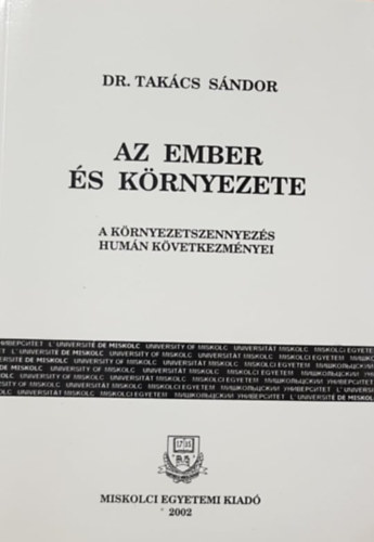 Takcs Sndor - Az ember s krnyezete - A krnyzetszennyezs humn kvetkezmnyei