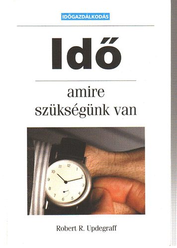 Robert R. Updegraff - Idő, amire szükségünk van