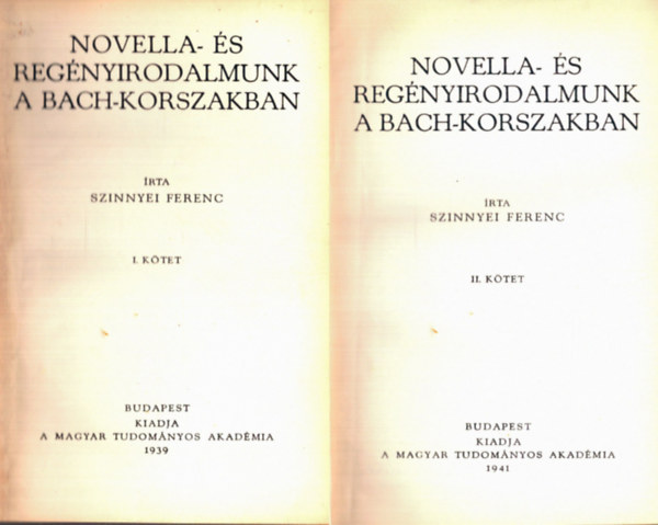 Szinnyei Ferenc - Novella- s regnyirodalmunk a Bach-korszakban I-II.