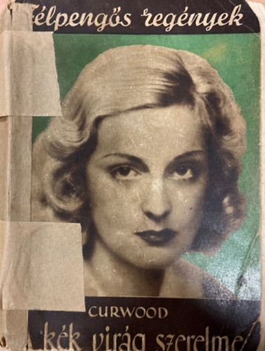 J. O. Curwood - A k�k vir�g szerelme