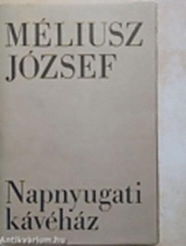 M�liusz J�zsef - Napnyugati k�v�h�z