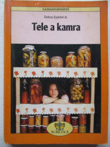 Dobray Endréné dr. - Tele a kamra