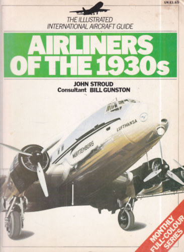 John Stroud - Airliners of the 1930s (The Illustrated International Aircraft Guide)