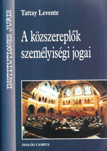 Tattay Levente - A kzszereplk szemlyisgi jogai