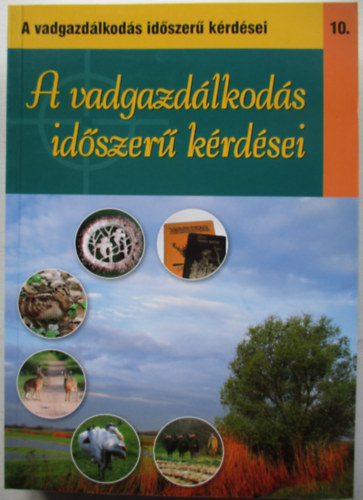 dr. B�r� Gabriella Nagy Emil - A vadgazd�lkod�s id�szer� k�rd�sei 10.