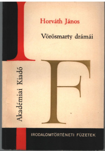 Horv�th J�nos - V�r�smarty dr�m�i