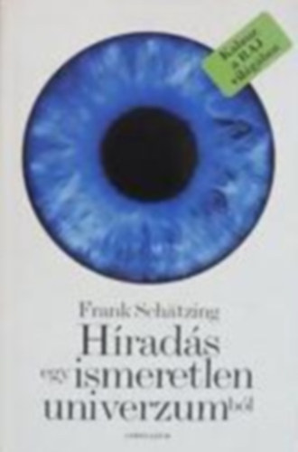 Frank Schätzing - Híradás egy ismeretlen univerzumból - Időutazás az óceánok mélyén