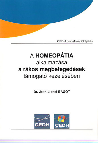 Jean-Lionel Dr.Bagot - A homeopátia alkalmazása a rákos megbetegedések támogató kezelésében