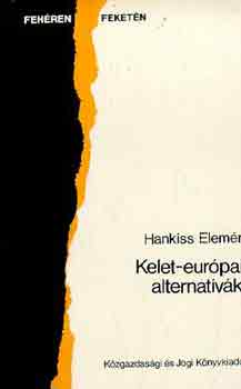Hankiss Elem�r - Kelet-eur�pai alternat�v�k