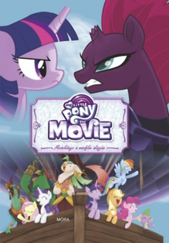 My Little Pony the Movie - Mesek�nyv a mozifilm alapj�n