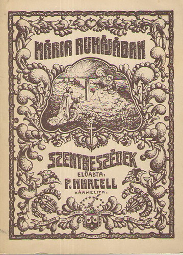 P. Marcell - Mária ruhájában -szentbeszédek-