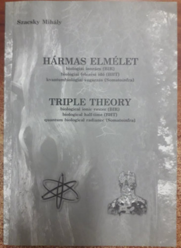 Szacsky Mih�ly - H�rmas elm�let / Triple Theory