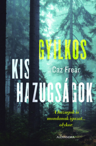 Frear Caz - Gyilkos kis hazugsgok