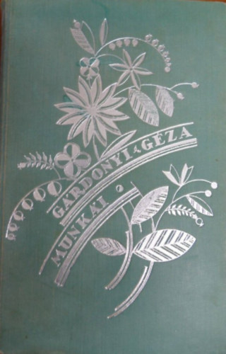 G�rdonyi G�za - G�rdonyi G�za Munk�i Ida reg�nye (Dante Kiad�)