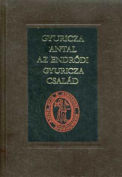 Gyuricza Antal - Az endr�di Gyuricza csal�d