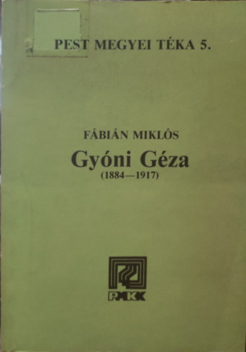 Fbin Mikls - Gyni Gza (1884-1917) tanulmny s bibliogrfia