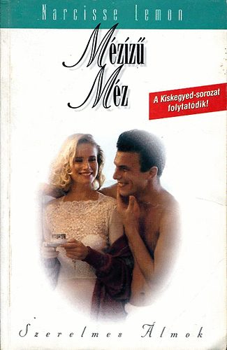 Narcisse Lemon - Mézízű Méz - Szerelmes Álmok
