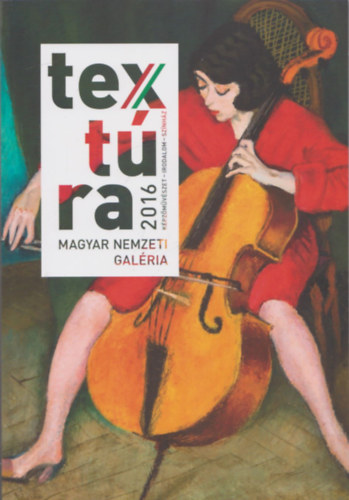 Text�ra 2016 (K�pz�n�v�szet - Irodalom - Sz�nh�z)