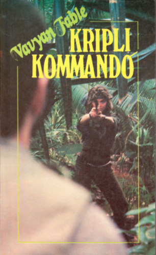 Vavyan Fable - Kriplikommandó