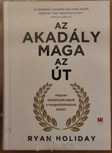 Ryan Holiday - Az akadly maga az t