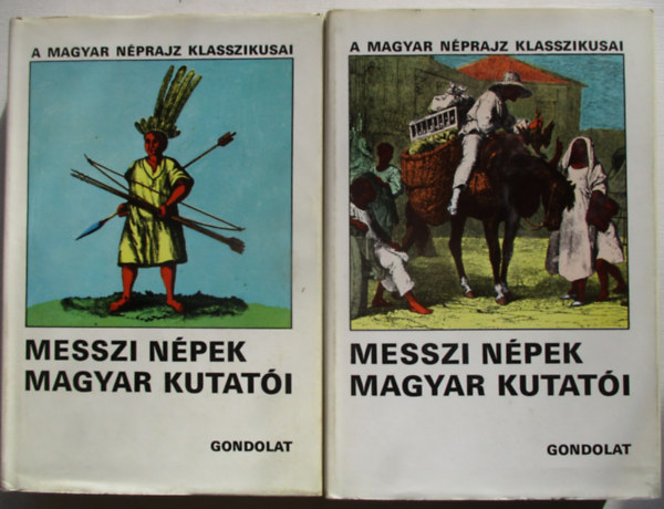 Ortutay Gyula - Messzi n�pek magyar kutat�i I-II.