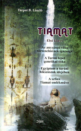 Tarpai B. Lszl - Tiamat  - Els knyv