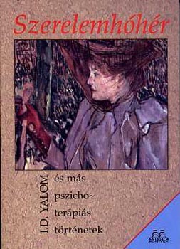 Irvin D. Yalom - Szerelemhhr s ms pszichoterpis trtnetek
