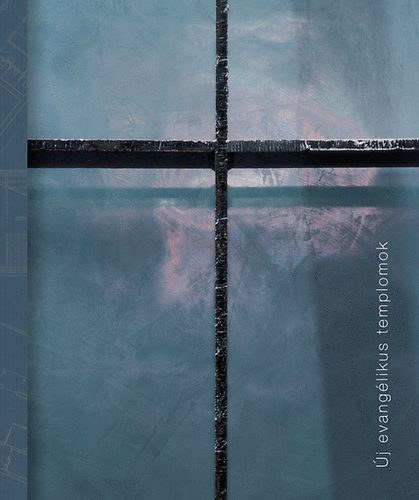 Kr�hling J�nos; Vukosz�vlyev Zor�n  (szerk.) - �j evang�likus templomok