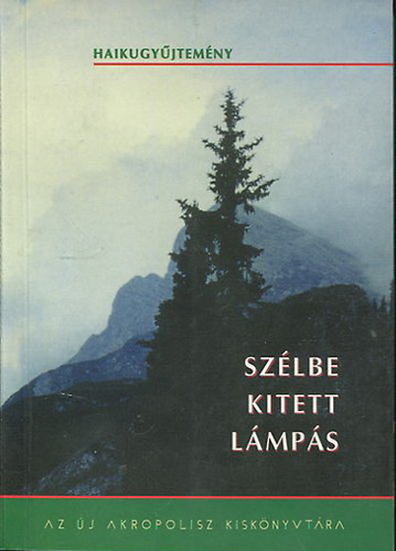 Sz�lbe kitett l�mp�s - Haikugy�jtem�ny