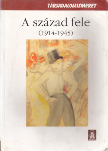 Hosszú Gyula - A század fele (1914-1945) - Második, javított kiadás