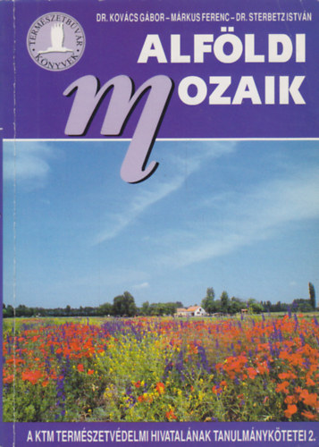 Kovcs Gbor dr. - Alfldi mozaik - A KTM. termszetvdelmi hivatalnak tanulmnyktetei 2.