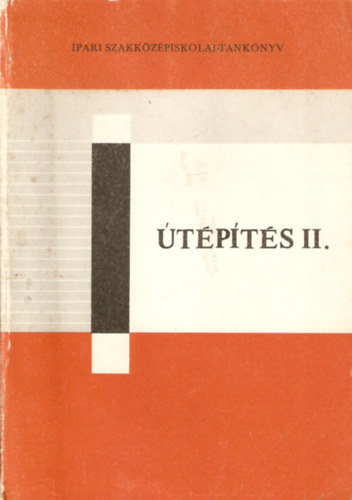 Benke Márton - Dr. Boromissza Tibor - Móczár Ferenc - Útépítés II.