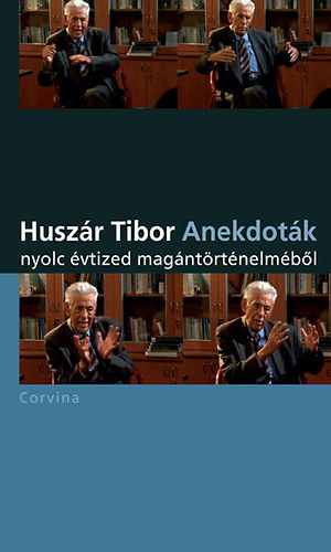 Huszr Tibor - Anekdotk nyolc vtized magntrtnelmbl