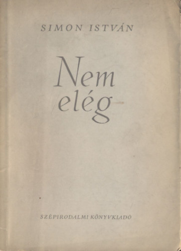 Simon István - Nem elég