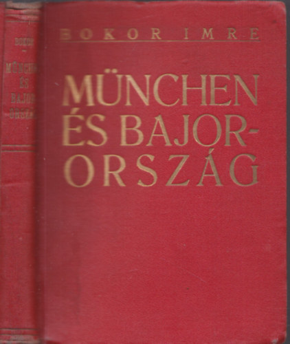 Bokor Imre - München és Bajorország