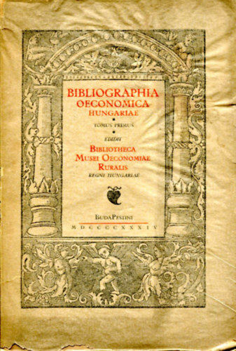 Dr. Dczy Jen - Bibliographia Litterarum Hungariae Oeconomicarum....(1505-1805) - A magyar gazdasgi irodalom els szzadainak knyvszete