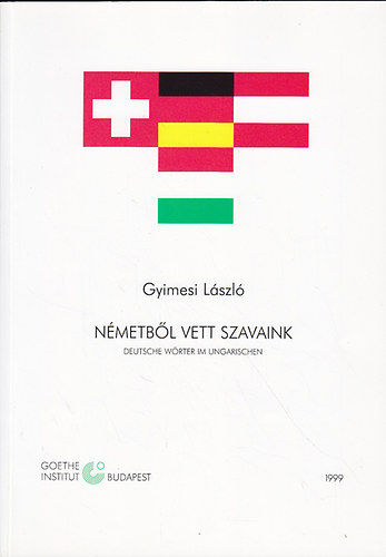 Gyimesi Lszl - Nmetbl vett szavaink